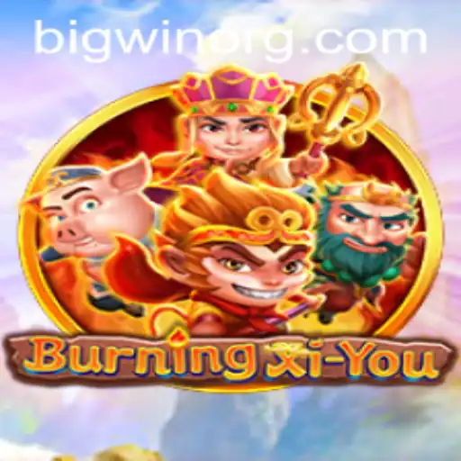 Discover the Thrilling World of BurningXiYou: An Epic Adventure Awaits
